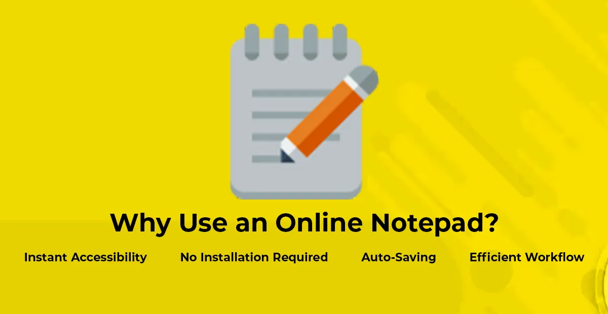 Why Use an Online Notepad?